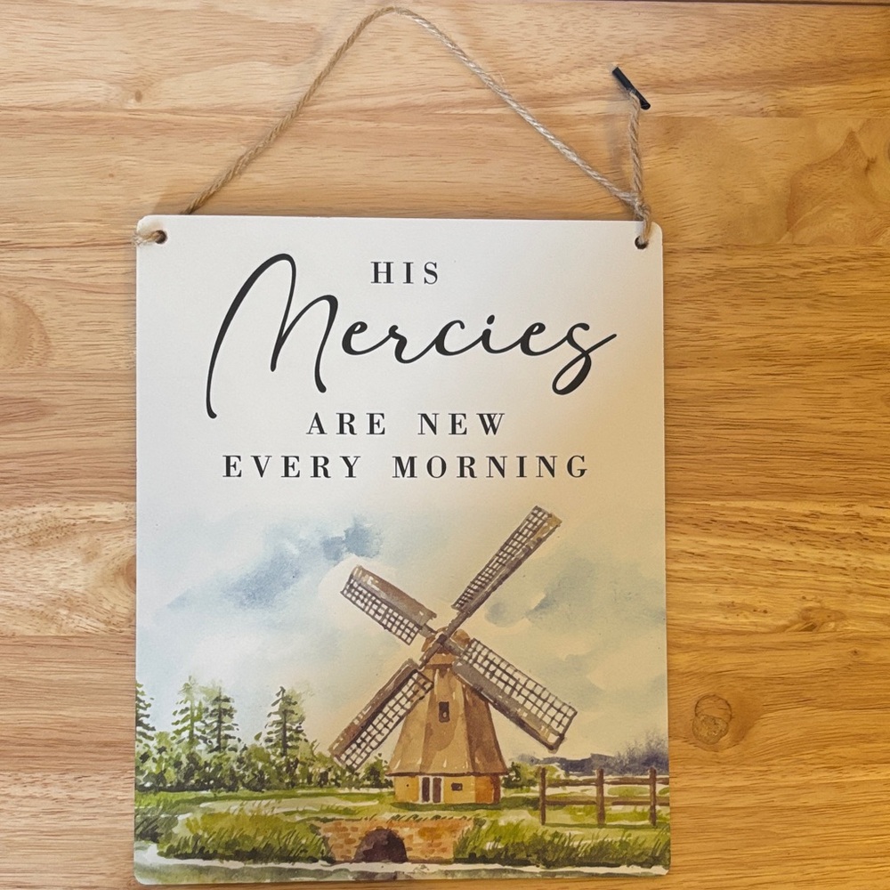 Hanging Wall Sign "His Mercies Are New Every Morning" Windmill Art